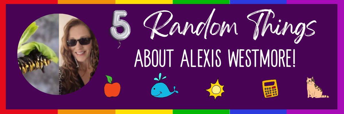 5 Random Things Alexis Westmore graphic