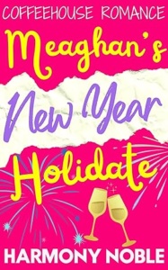 Meaghan’s New Year Holidate