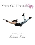Cover of Never Call Her A Spy