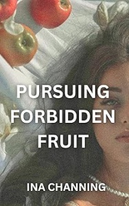 Pursuing Forbidden Fruit