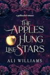 Cover of The Apples Hung like Stars
