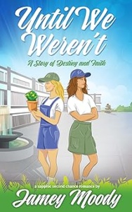 Until We Weren’t: A Story of Destiny and Faith
