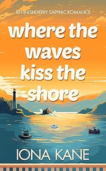 Cover of Where the Waves Kiss the Shore