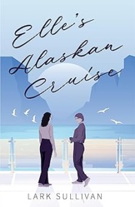 Elle’s Alaskan Cruise