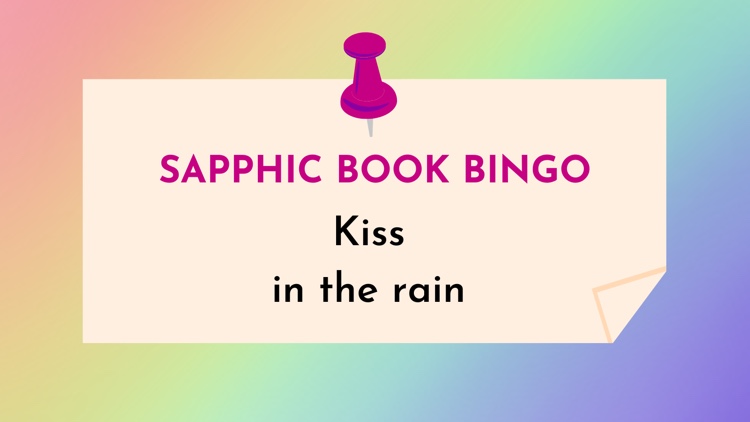 Kiss in the rain (Sapphic Book Bingo #18) Graphic