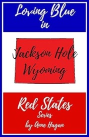 Cover of Loving Blue in Red States Wyoming