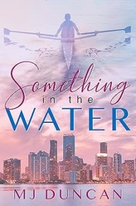 Something in the Water