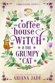 Cover of The Coffee House Witch & The Grumpy Cat