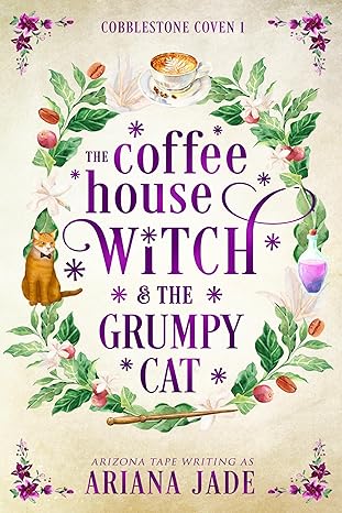 Cover of The Coffee House Witch & The Grumpy Cat