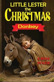 Cover of Little Lester the Christmas Donkey