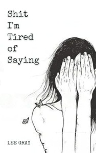Shit I’m Tired of Saying