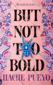 Cover of But Not Too Bold