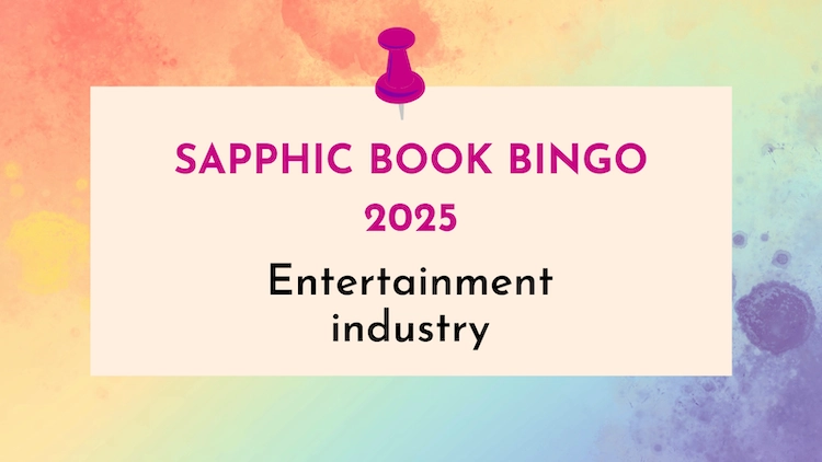 Jae's book bingo Sapphic-characters-working-in-the-entertainment-industry category graphic