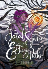 Cover of Fatal Spores & Fiery Paths