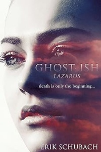 Ghost-ish: Lazarus
