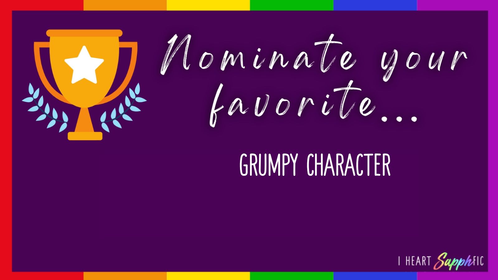Time to Nominate Grumpy Character graphic