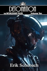 Worldship Files: Detonation
