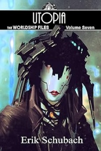 Worldship Files: Utopia