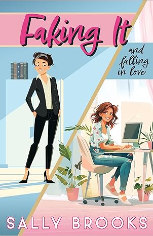 Cover of Faking It (and falling in love)