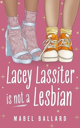 Cover of Lacey Lassiter Is Not a Lesbian