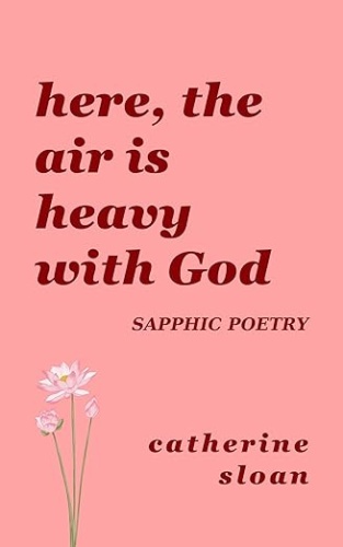 Cover of Here, The Air Is Heavy With God