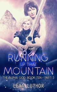 Running Up That Mountain, Part 3