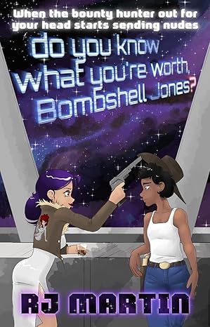 Cover of Do You Know What You’re Worth, Bombshell Jones?