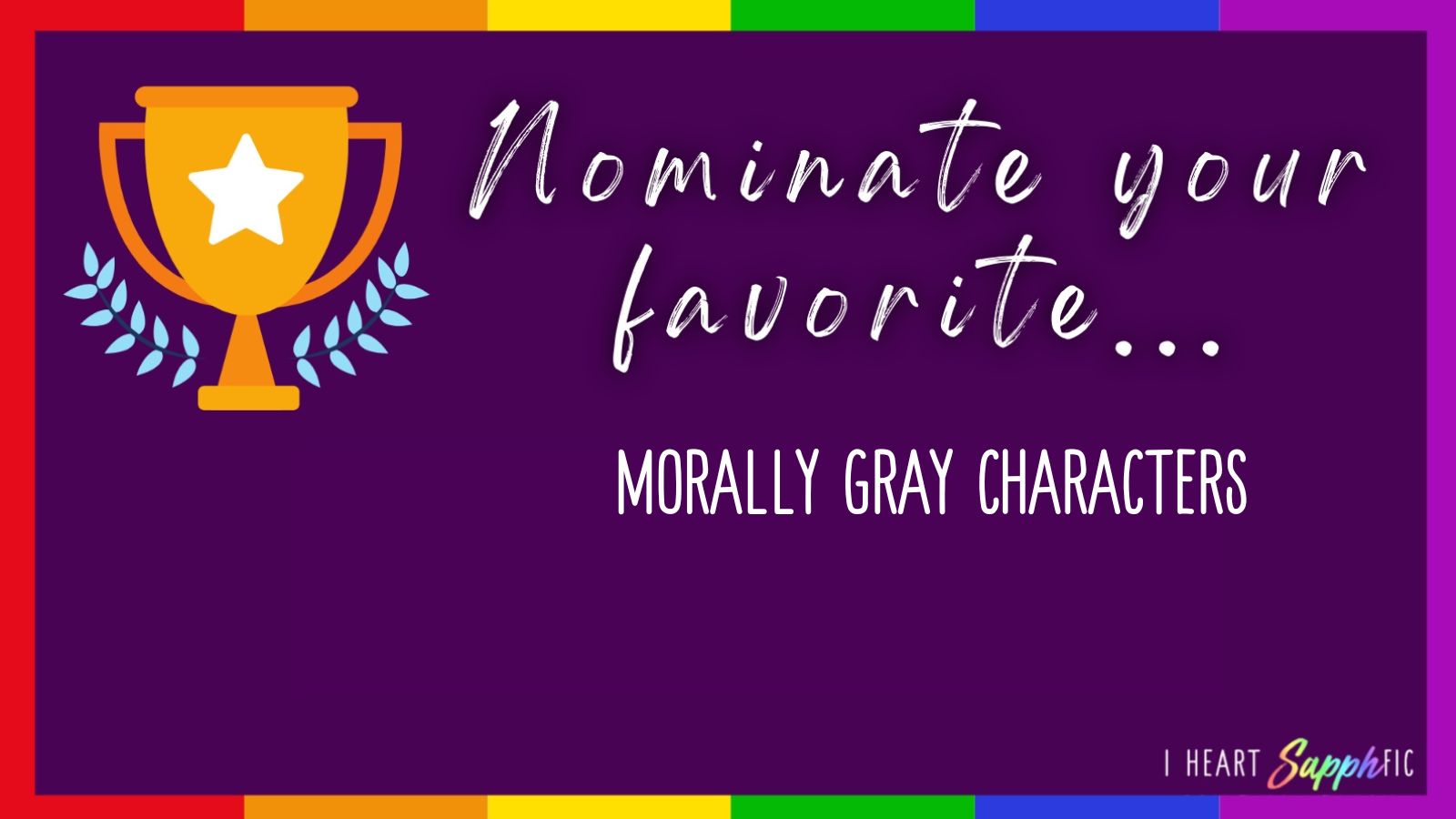 Nominate your favorite Morally Gray Characters graphic