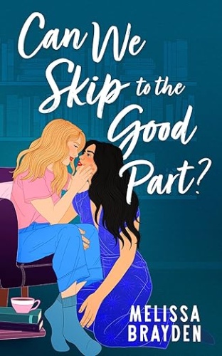 Cover of Can We Skip to the Good Part
