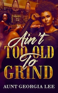 Ain’t Too Old to Grind