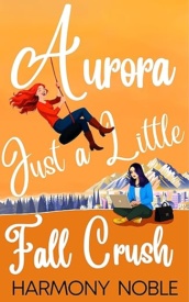 Cover of Aurora's Wilderness Love Just a Little Fall Crush