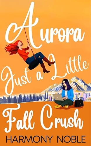 Cover of Aurora's Wilderness Love Just a Little Fall Crush