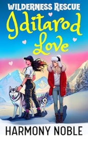 Cover of Wilderness Rescue Iditarod Love