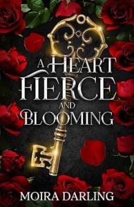 A Heart Fierce and Blooming