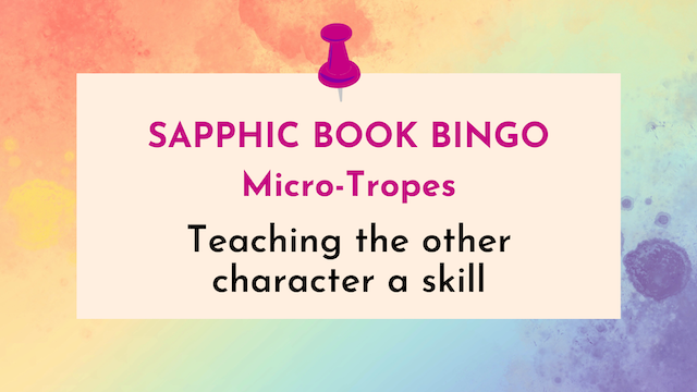 Sapphic Book Bingo Teaching the other character a skill graphic