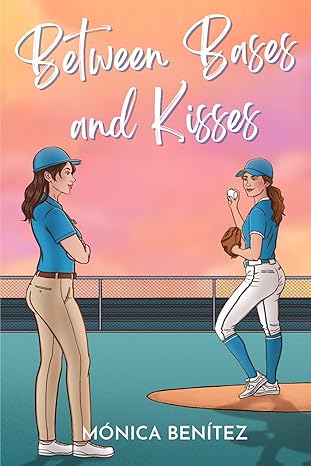 Cover of Between Bases and Kisses