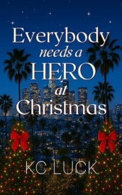 Cover of Everybody Needs a Hero at Christmas
