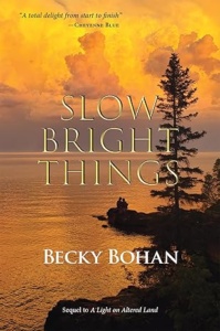Slow Bright Things