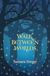 Walk Between Worlds