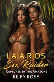 Cover of Laia Rios: Sex Raider - Captured by the Amazons - Special Edition