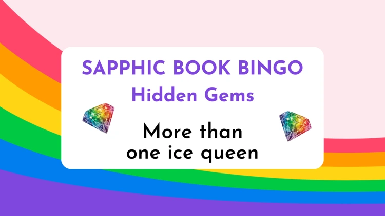Jae's Book Bingo Sapphic books with more than one ice queen graphic