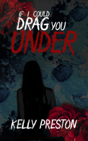 Cover of If I Could Drag You Under