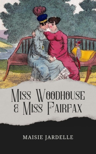 Cover of Miss Woodhouse and Miss Fairfax