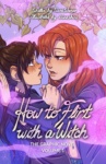 Cover of How to Flirt with a Witch