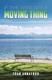 Cover of If Time Were Not a Moving Thing
