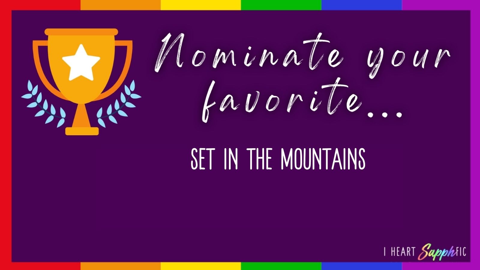 Nominate Your Favorite Sapphic Book Set in the Mountains graphic