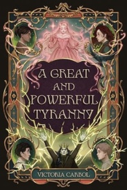 Cover of A Great and Powerful Tyranny