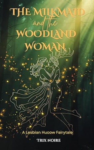 Cover of The Milkmaid and the Woodland Woman