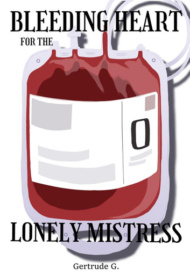 Cover of Bleeding Heart For The Lonely Mistress